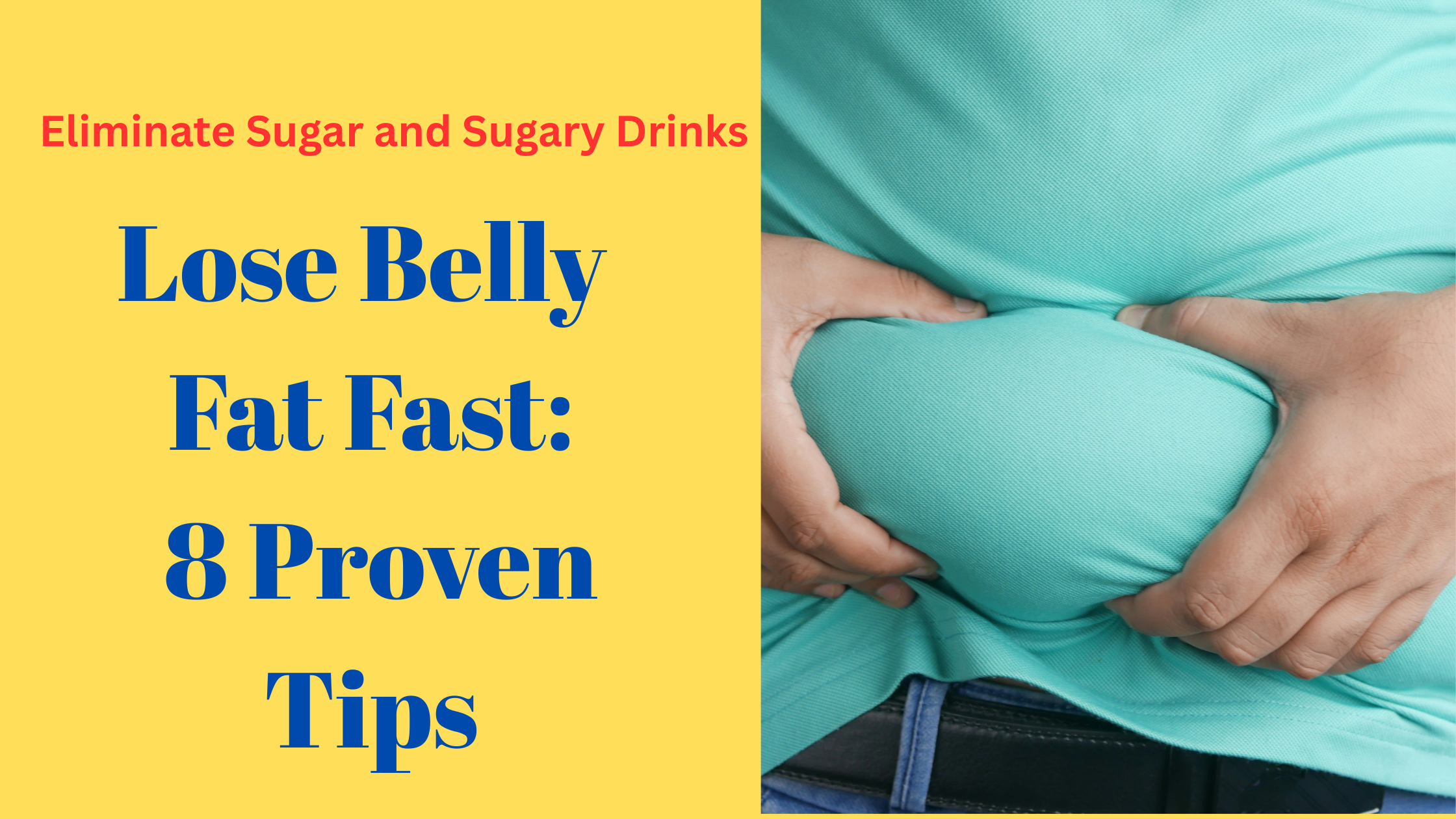 How to Lose Belly Fat Fast: 8 Proven Tips