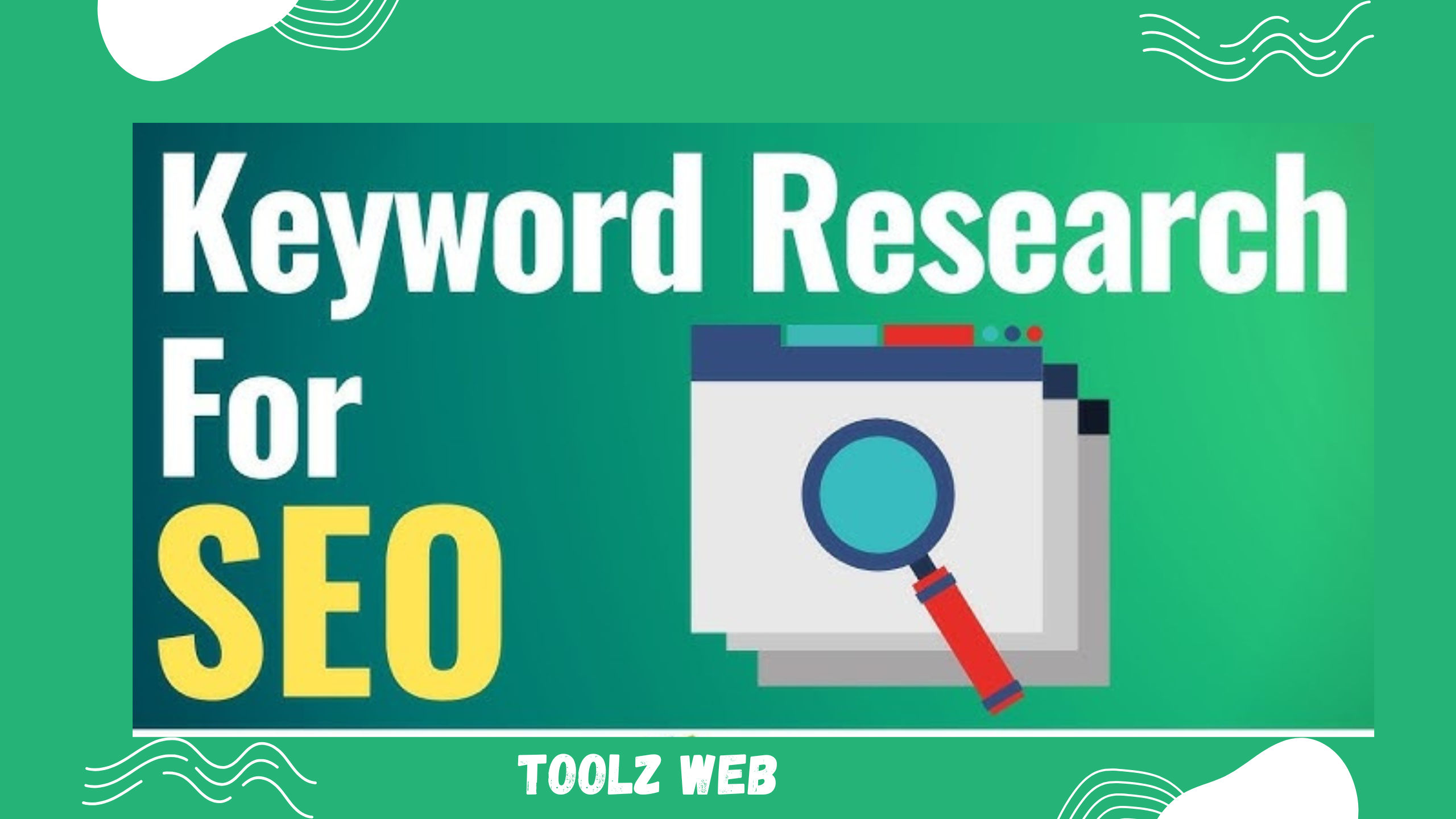 Keyword Research Guide for ToolzWeb’s Keyword Research Tool